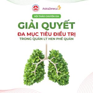 Hội thảo chuyên gia: GIẢI QUYẾT ĐA MỤC TIÊU ĐIỀU TRỊ TRONG QUẢN LÝ HEN PHẾ QUẢN